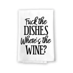 Funny Inappropriate Kitchen Towels, Fuck The Dishes Where's The Wine Flour Sack Towel, 27 Inch By 27 Inch, 100% Cotton, Highly Absorbent, Multi-Purpose Towel