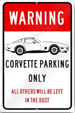 Warning Corvette Parking Only Sign 12" Wide X 18" Tall Heavy Gauge Aluminum
